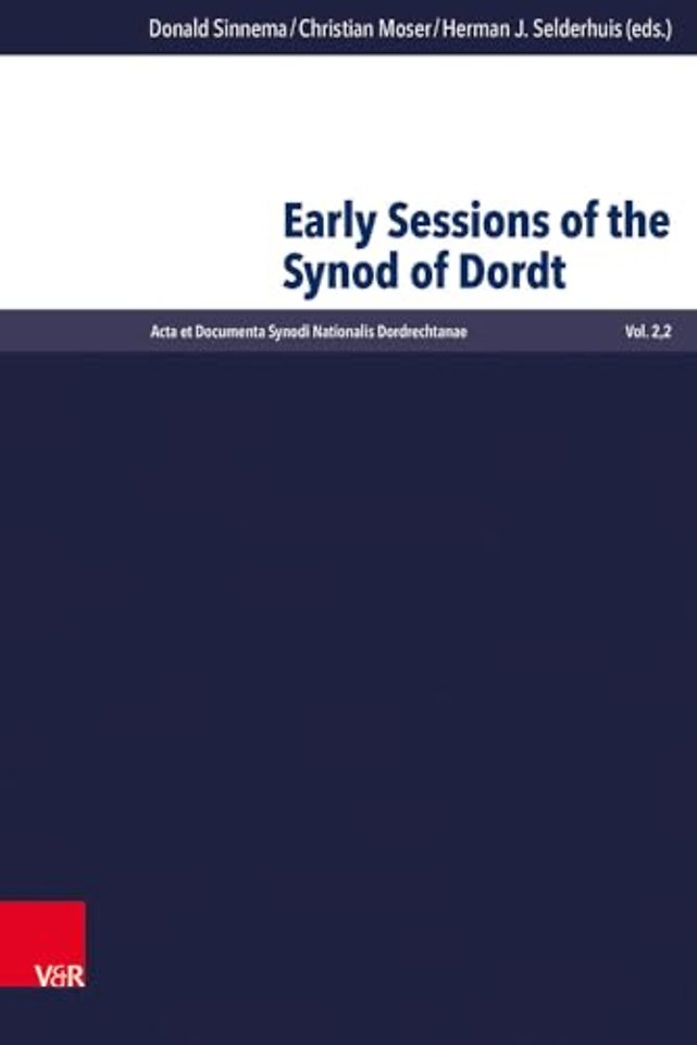 Early Sessions of the Synod of Dordt