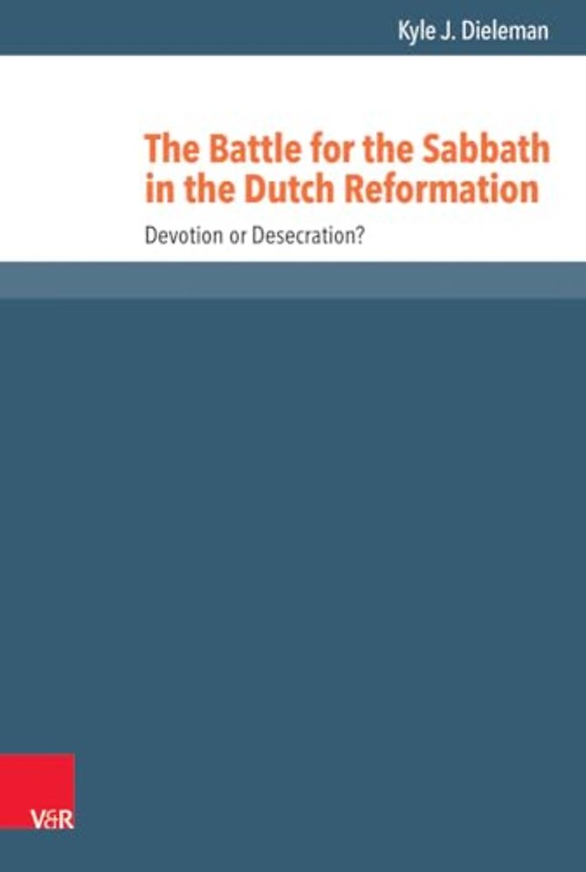 The Battle for the Sabbath in the Dutch Reformation