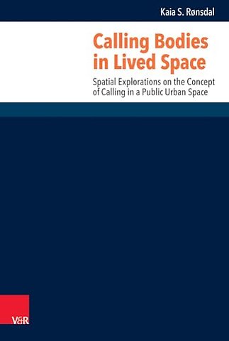 Calling Bodies in Lived Spaces