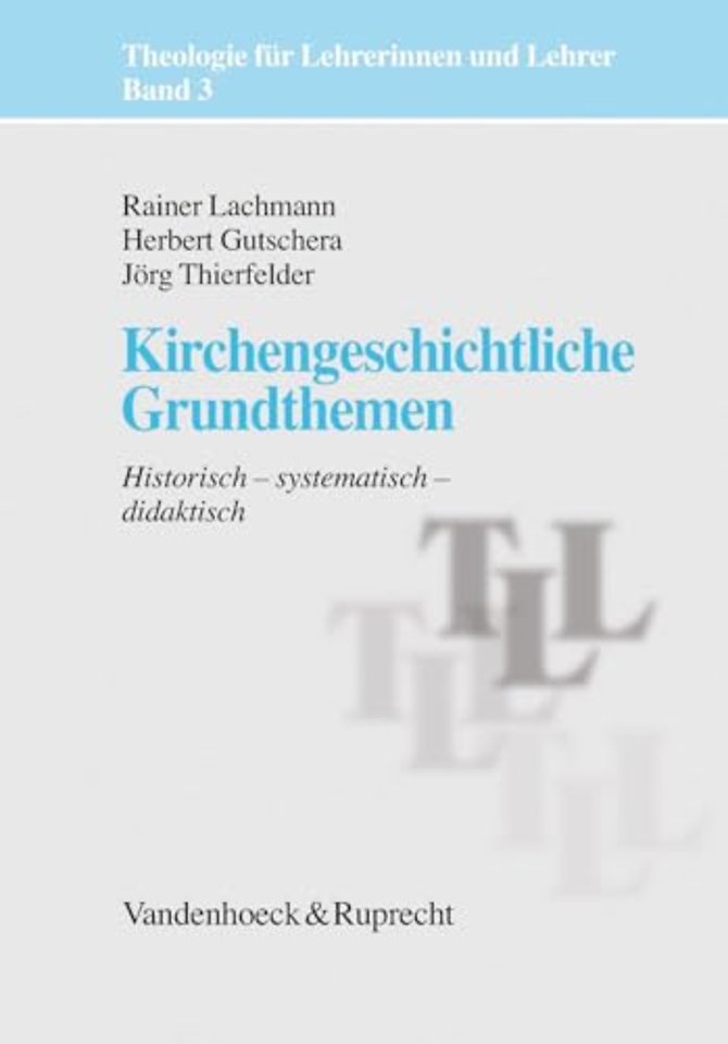 Kirchengeschichtliche Grundthemen