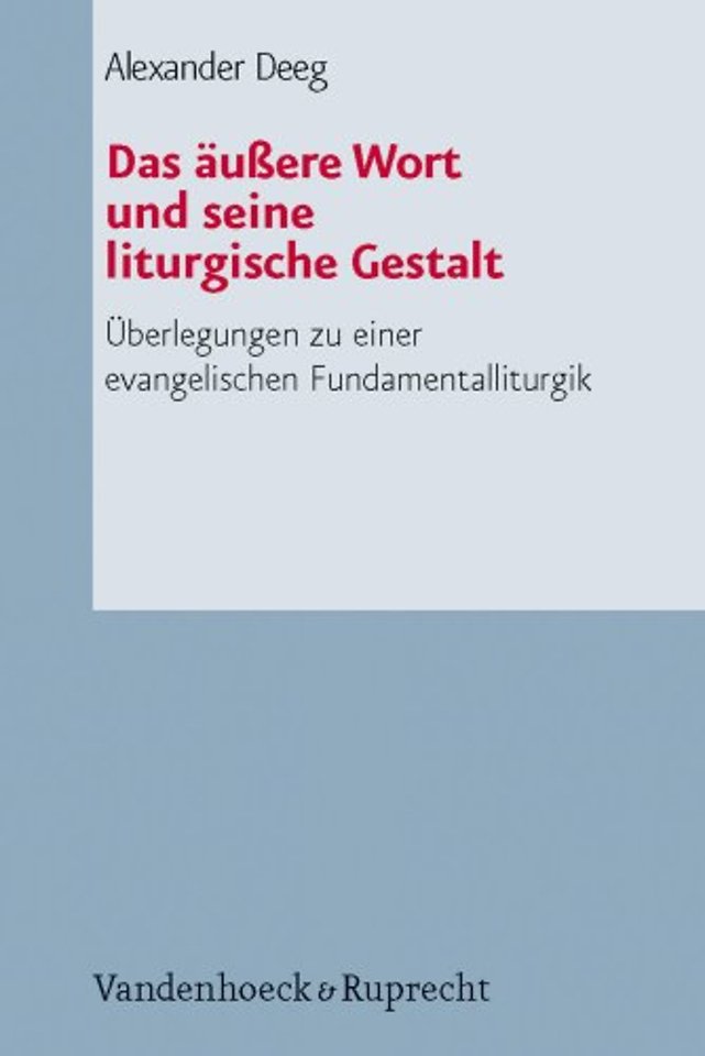 Das Aussere Wort Und Seine Liturgische Gestalt