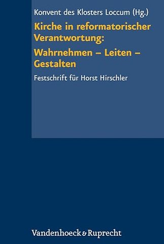Kirche in Reformatorischer Verantwortung: Wahrnehmen - Leiten - Gestalten