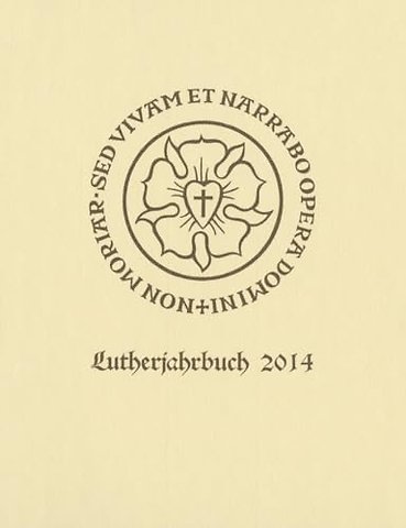 Lutherjahrbuch 81. Jahrgang 2014