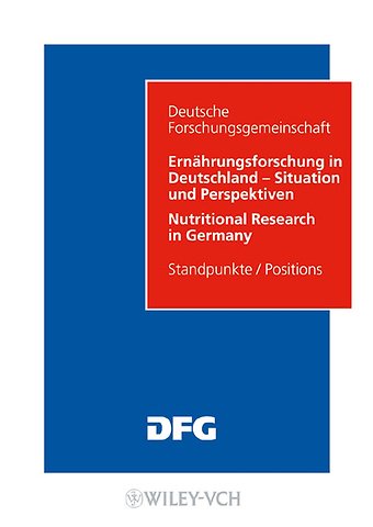 Ernahrungsforschung in Deutschland - Situation und Perspektiven / Nutritional Research in Germany