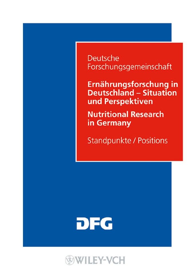 Ernahrungsforschung in Deutschland - Situation und Perspektiven / Nutritional Research in Germany