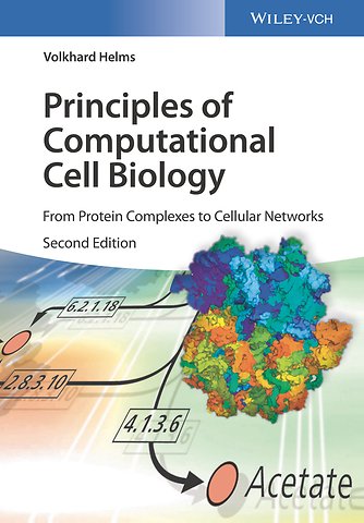 Principles of Computational Cell Biology 2e – From Protein Complexes to Cellular Networks
