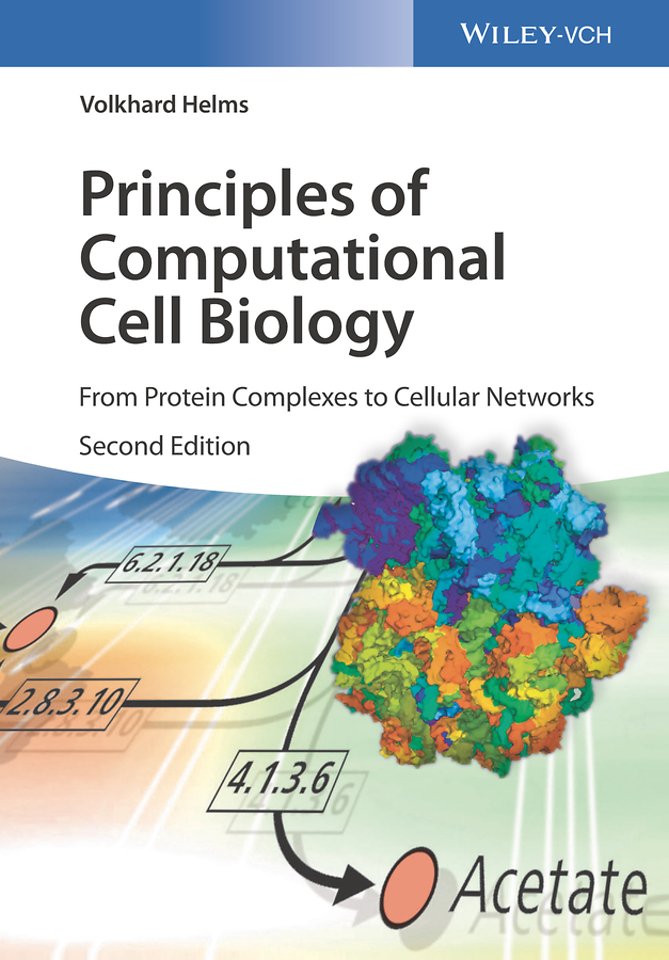 Principles of Computational Cell Biology 2e – From Protein Complexes to Cellular Networks