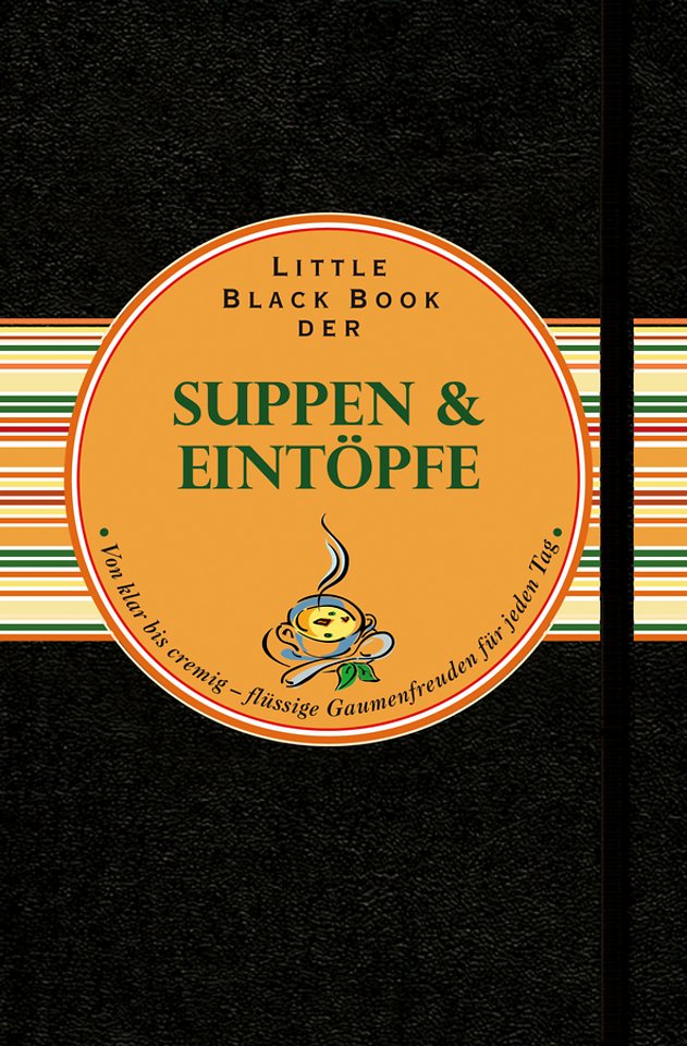 Little Black Book der Suppen und Eintopfe