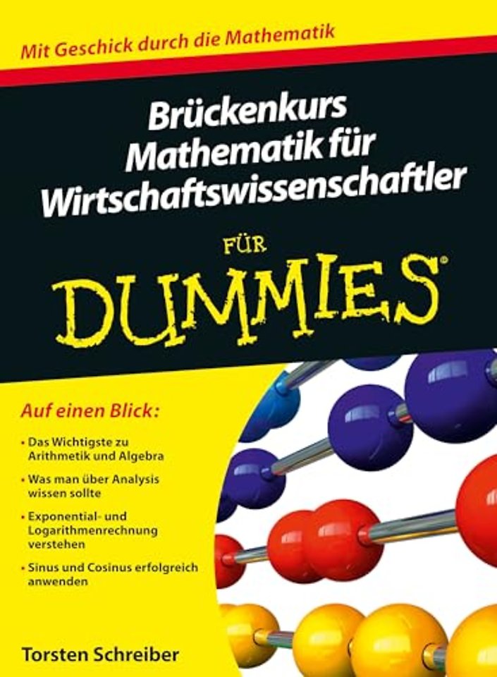 Bruckenkurs Mathematik fur Wirtschaftswissenschaftler fur Dummies