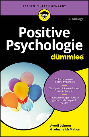 Positive Psychologie für Dummies 3e