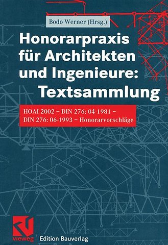 Honorarpraxis für Architekten und Ingenieure: Textsammlung