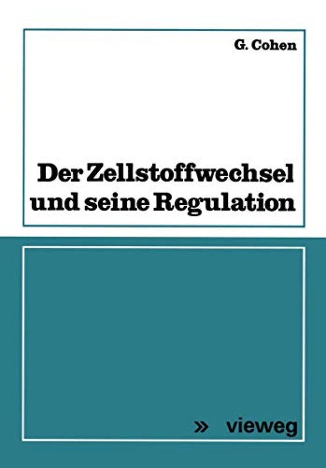 Der Zellstoffwechsel und seine Regulation
