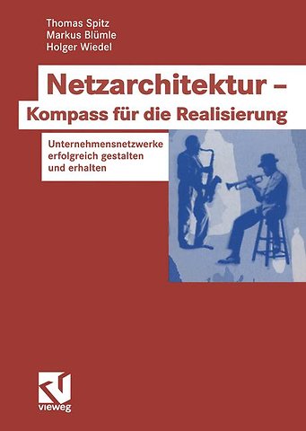 Netzarchitektur — Kompass für die Realisierung