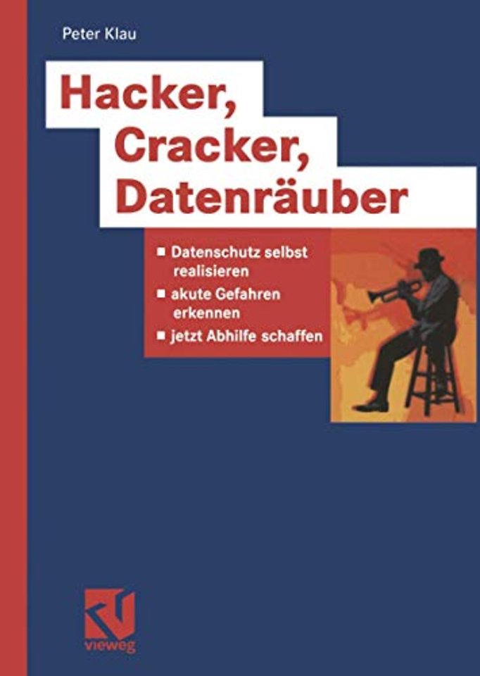 Hacker, Cracker, Datenräuber