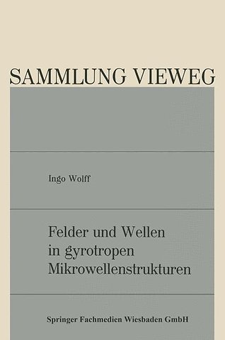 Felder und Wellen in gyrotropen Mikrowellenstrukturen