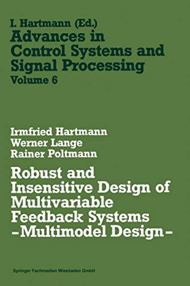 Robust and Insensitive Design of Multivariable Feedback Systems — Multimodel Design —