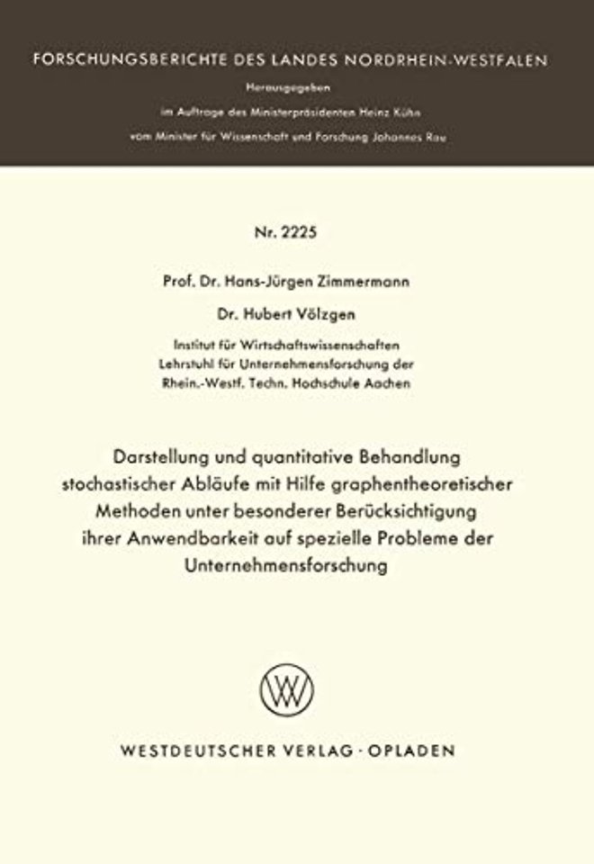 Darstellung und quantitative Behandlung stochastischer Abläufe mit Hilfe graphentheoretischer Methoden unter besonderer Berücksichtigung ihrer Anwendbarkeit auf spezielle Probleme der Unternehmensforschung