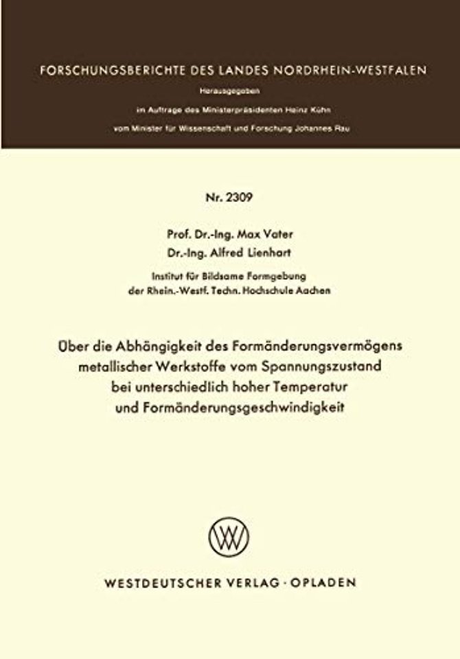 Über die Abhängigkeit des Formänderungsvermögens metallischer Werkstoffe vom Spannungszustand bei unterschiedlich hoher Temperatur und Formänderungsgeschwindigkeit