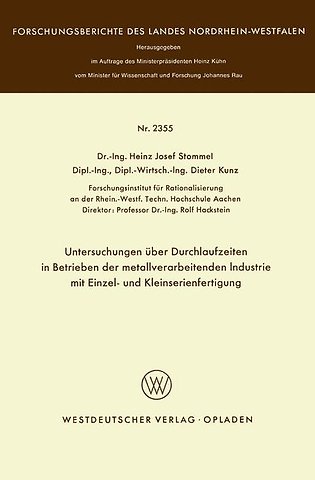 Untersuchungen über Durchlaufzeiten in Betrieben der metallverarbeitenden Industrie mit Einzel- und Kleinserienfertigung