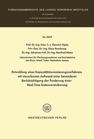 Entwicklung eines Kapazitätsterminierungsverfahrens mit steuerbarem Aufwand unter besonderer Berücksichtigung der Forderung einer Real-Time-Datenverarbeitung