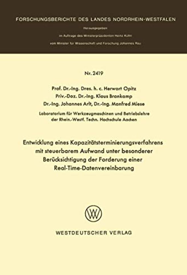 Entwicklung eines Kapazitätsterminierungsverfahrens mit steuerbarem Aufwand unter besonderer Berücksichtigung der Forderung einer Real-Time-Datenverarbeitung