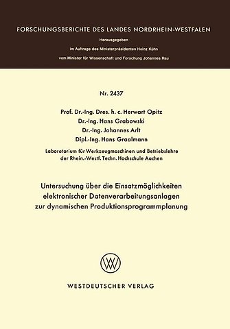 Untersuchung über die Einsatzmöglichkeiten elektronischer Datenverarbeitungsanlagen zur dynamischen Produktionsprogrammplanung