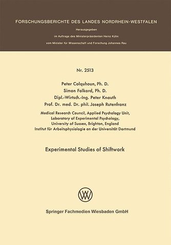 Experimental Studies of Shiftwork