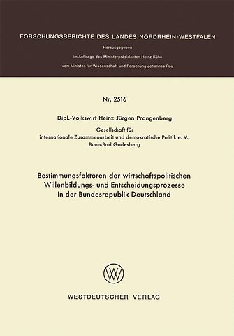 Bestimmungsfaktoren der wirtschaftspolitischen Willenbildungs- und Entscheidungsprozesse in der Bundesrepublik Deutschland