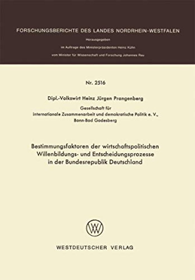 Bestimmungsfaktoren der wirtschaftspolitischen Willenbildungs- und Entscheidungsprozesse in der Bundesrepublik Deutschland