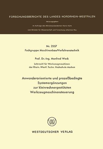 Anwenderorientierte und prozeßbedingte Systemergänzungen zur kleinrechnergestützten Werkzeugmaschinensteuerung