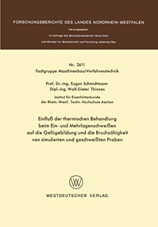 Einfluß der thermischen Behandlung beim Ein- und Mehrlagenschweißen auf die Gefügebildung und die Bruchzähigkeit von simulierten und geschweißten Proben