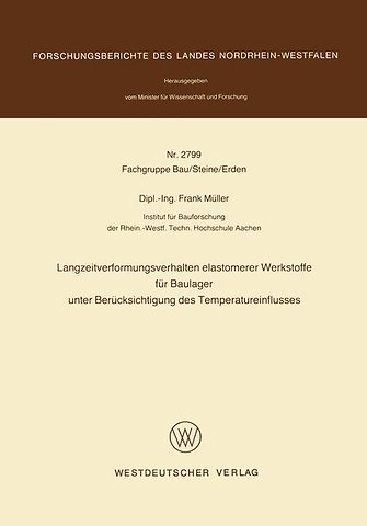Langzeitverformungsverhalten elastomerer Werkstoffe für Baulager unter Berücksichtigung des Temperatureinflusses