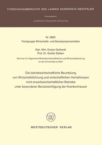 Die betriebswirtschaftliche Beurteilung von Wirtschaftsführung und wirtschaftlichen Verhältnissen nicht erwerbswirtschaftlicher Betriebe unter besonderer Berücksichtigung der Krankenhäuser