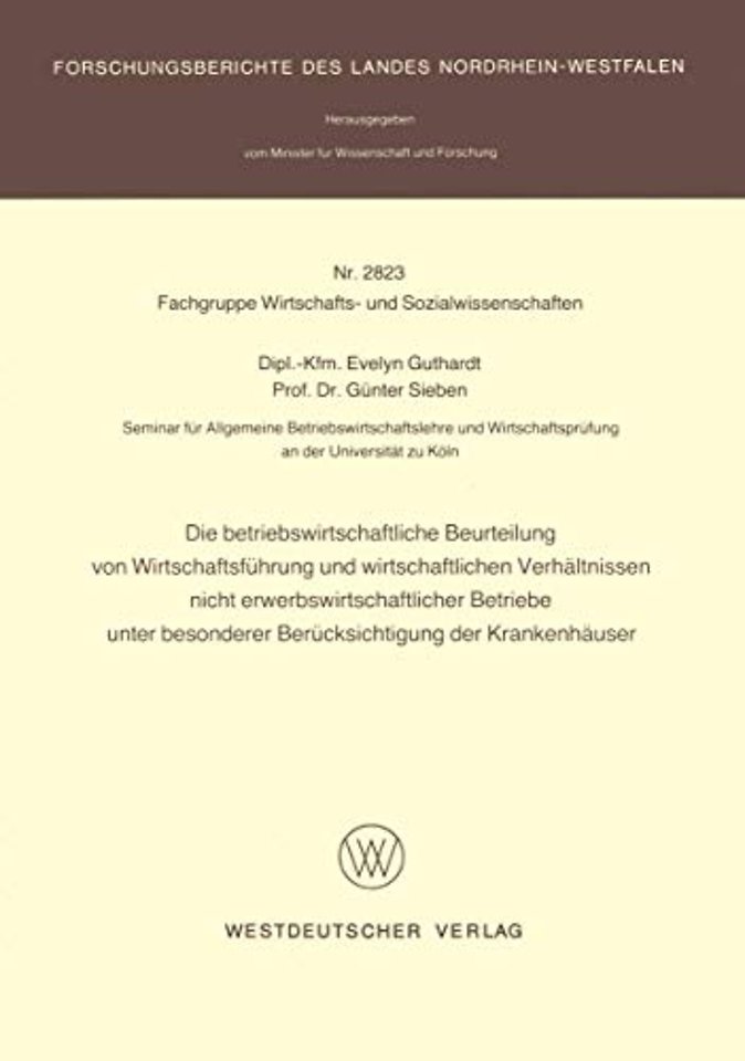 Die betriebswirtschaftliche Beurteilung von Wirtschaftsführung und wirtschaftlichen Verhältnissen nicht erwerbswirtschaftlicher Betriebe unter besonderer Berücksichtigung der Krankenhäuser