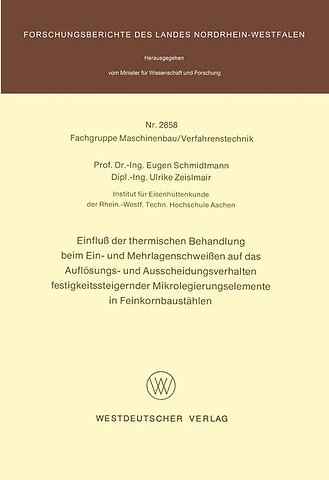 Einfluß der thermischen Behandlung beim Ein- und Mehrlagenschweißen auf das Auflösungs- und Ausscheidungsverhalten festigkeitssteigernder Mikrolegierungselemente in Feinkornbaustählen