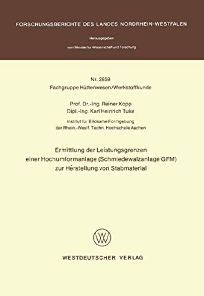 Ermittlung der Leistungsgrenzen einer Hochumformanlage (Schmiedewalzanlage GFM) zur Herstellung von Stabmaterial