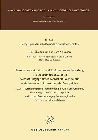 Einkommenssituation und Einkommensentwicklung in den strukturschwachen Verdichtungsgebieten Nordrhein-Westfalens — ein inner- und interregionaler Vergleich —