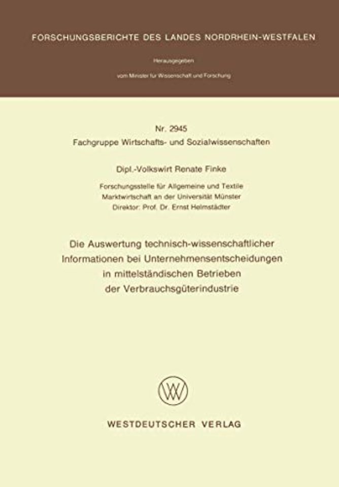 Die Auswertung technisch-wissenschaftlicher Informationen bei Unternehmensentscheidungen in mittelständischen Betrieben der Verbrauchsgüterindustrie