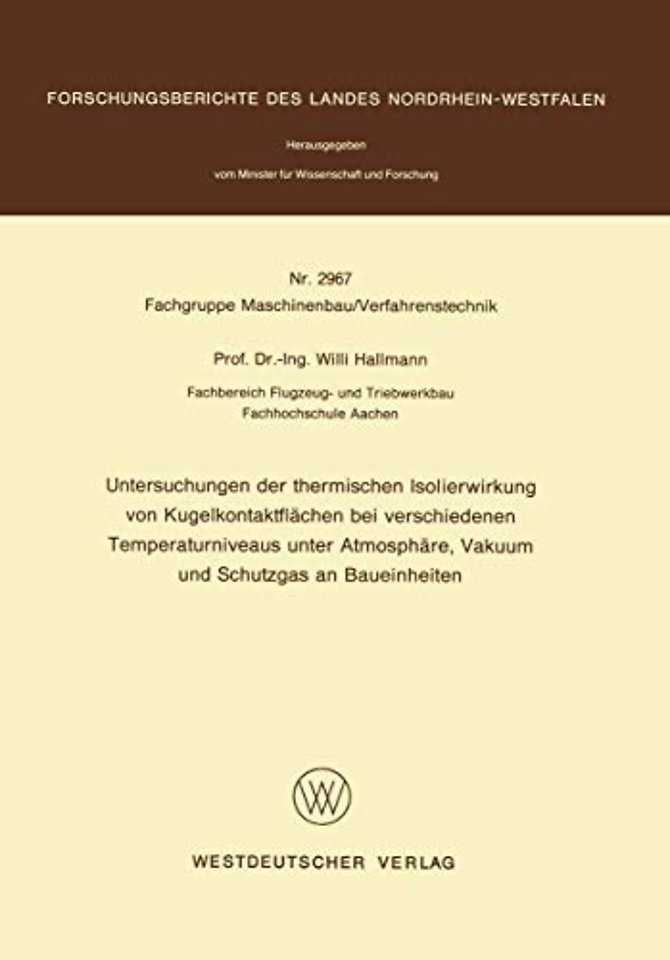 Untersuchungen der thermischen Isolierwirkung von Kugelkontaktflächen bei verschiedenen Temperaturniveaus unter Atmosphäre, Vakuum und Schutzgas an Baueinheiten