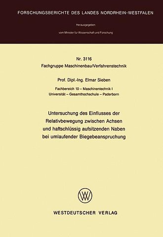 Untersuchung des Einflusses der Relativbewegung zwischen Achsen und haftschlüssig aufsitzenden Naben bei umlaufender Biegebeanspruchung