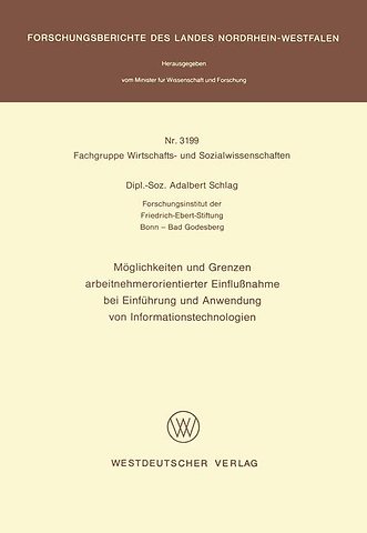 Möglichkeiten und Grenzen arbeitnehmerorientierter Einflußnahme bei Einführung und Anwendung von Informationstechnologien