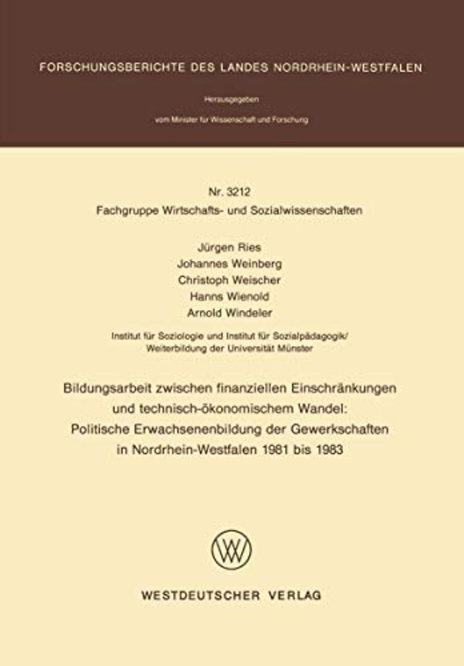 Bildungsarbeit zwischen finanziellen Einschränkungen und technisch-ökonomischem Wandel: Politische Erwachsenenbildung der Gewerkschaften in Nordrhein-Westfalen 1981 bis 1983
