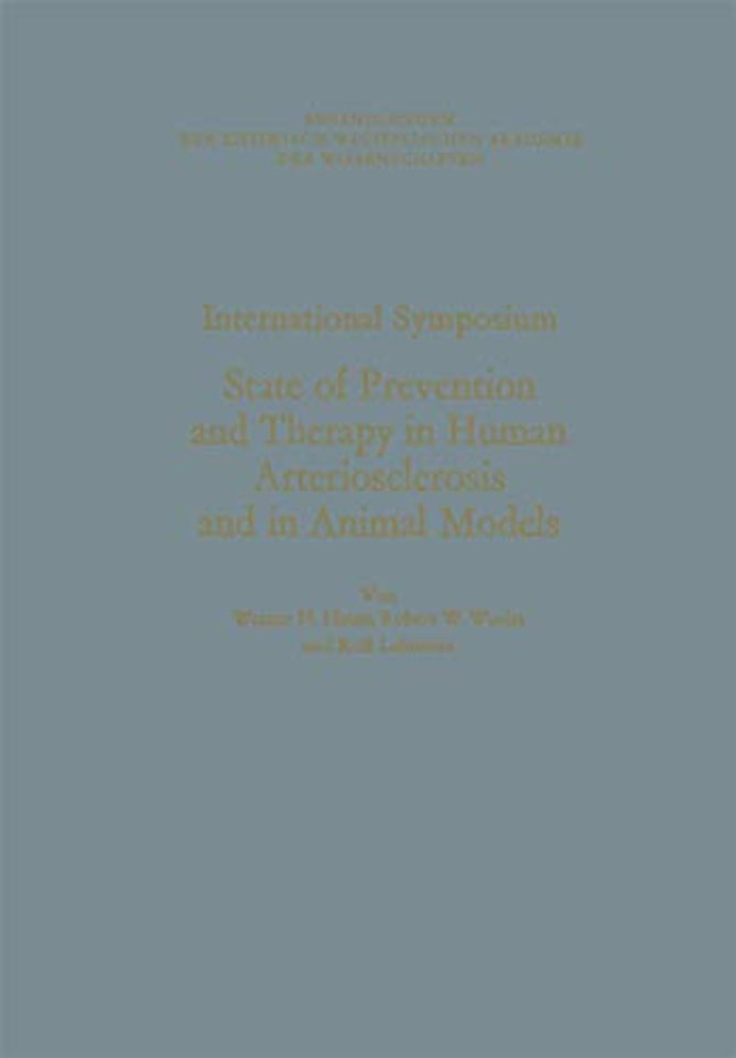 International Symposium: State of Prevention and Therapy in Human Arteriosclerosis and in Animal Models