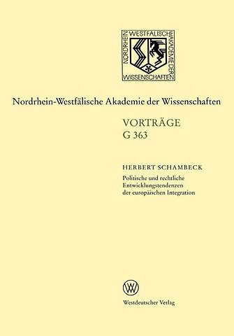 Politische und rechtliche Entwicklungstendenzen der europäischen Integration