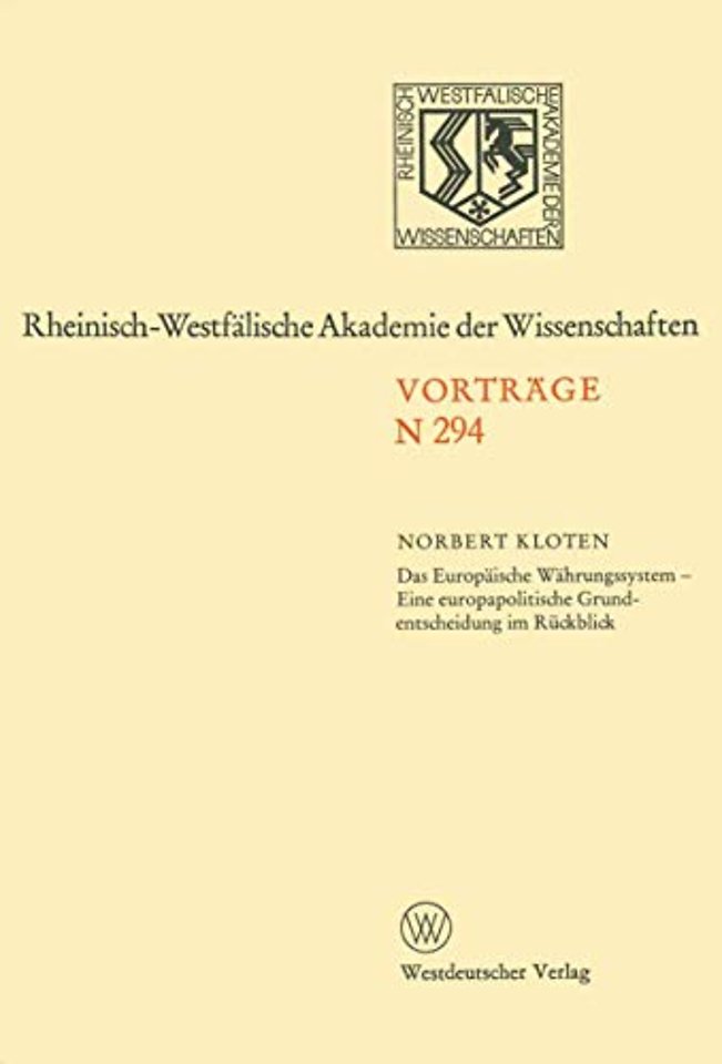 Das Europäische Währungssystem — Eine europapolitische Grundentscheidung im Rückblick
