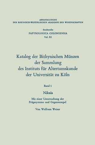 Katalog der Bithynischen Münzen der Sammlung des Instituts für Altertumskunde der Universität zu Köln