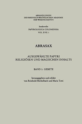 Abrasax: Ausgewählte Papyri Religiösen und Magischen Inhalts