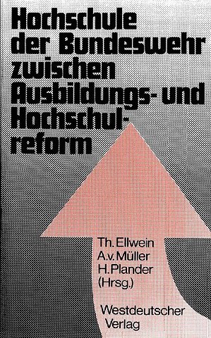 Hochschule der Bundeswehr zwischen Ausbildungs- und Hochschulreform