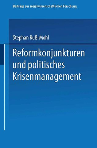 Reformkonjunkturen und politisches Krisenmanagement