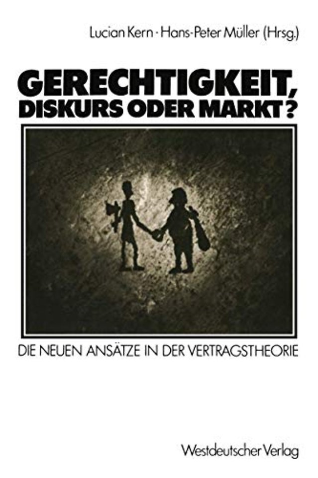 Gerechtigkeit, Diskurs oder Markt?